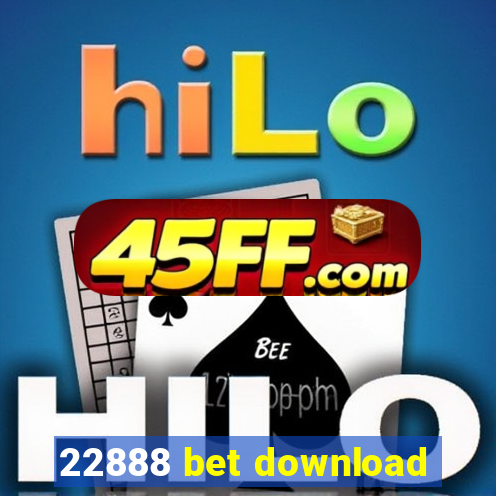 22888 bet download